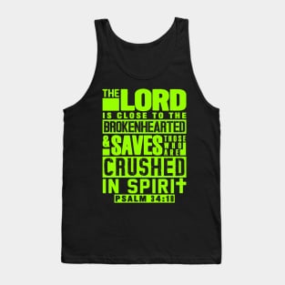 Psalm 34:18 The LORD Is Close To The Brokenhearted Tank Top